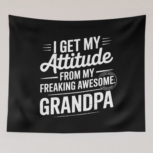 Item preview, I Get My Attitude From My Freaking Awesome Grandpa designed and sold by Redgiant87x.