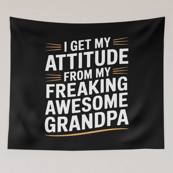 Item preview, I Get My Attitude From My Freaking Awesome Grandpa designed and sold by Redgiant87x.