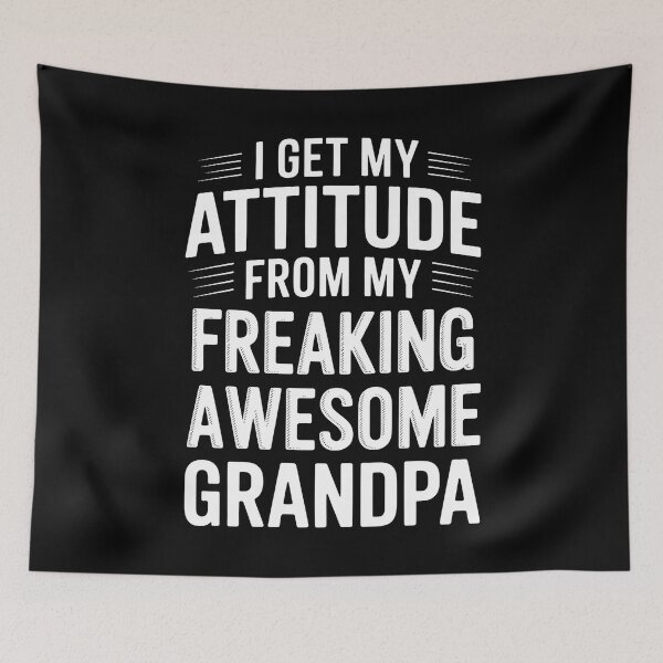 Item preview, I Get My Attitude From My Freaking Awesome Grandpa designed and sold by Redgiant87x.