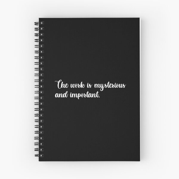 Item preview, The Work is Mysterious and Important | Funny Tv Show Quote (White Design) designed and sold by FilipeFerreira.