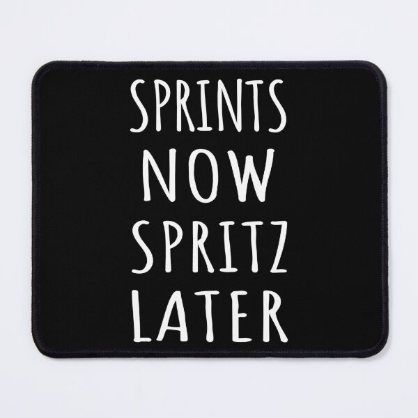 Item preview, Sprints Now Spritz Later I designed and sold by Lemon Pepper.