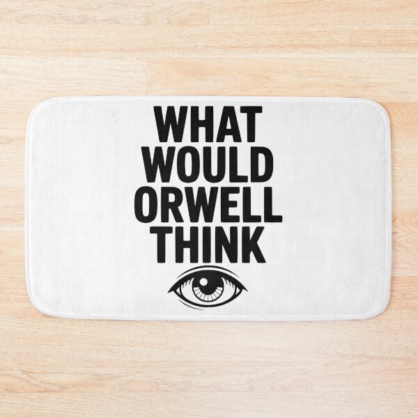 Item preview, What Would Orwell Think designed and sold by Frank Ring.