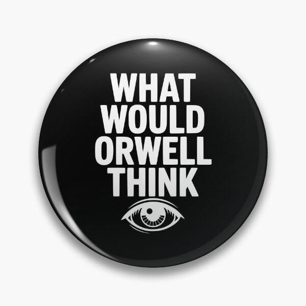 Item preview, What Would Orwell Think designed and sold by Frank Ring.