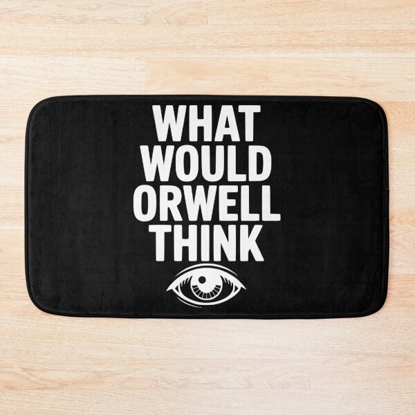 Item preview, What Would Orwell Think designed and sold by Frank Ring.