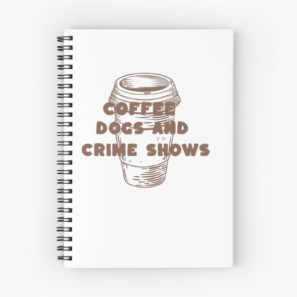 Item preview, Coffee Dogs And Crime Shows Funny True Crime Humor designed and sold by felric.