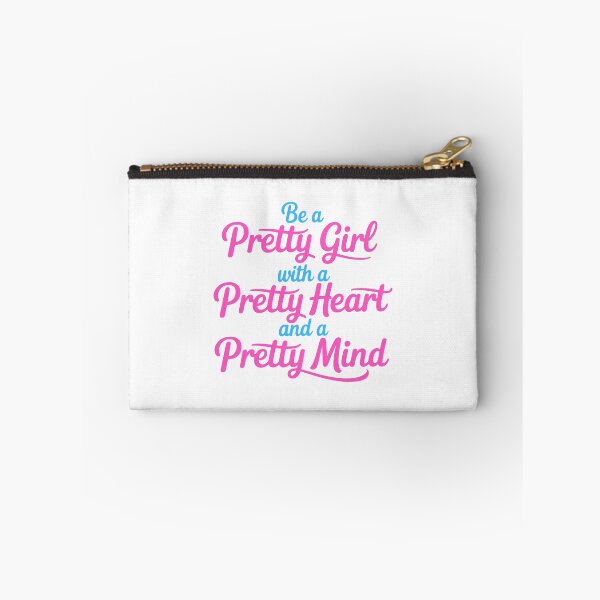Item preview, Be a Pretty Girl With a Pretty Heart and a Pretty Mind designed and sold by PMCreative.