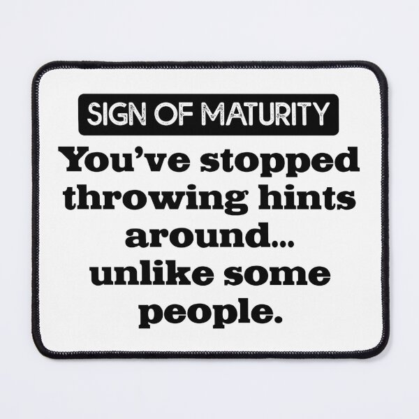 Item preview, SIGN OF MATURITY designed and sold by TeeCodes.
