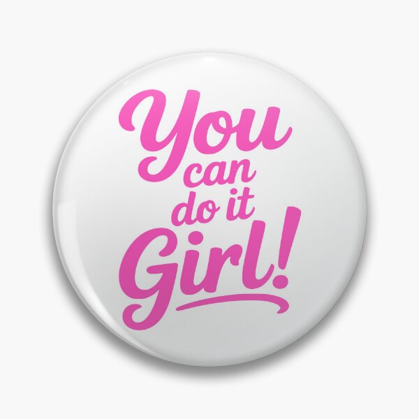 Item preview, You can Do It Girl! Pink Girly designed and sold by PMCreative.