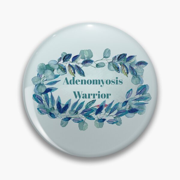 Item preview, Adenomyosis Warrior | Adenomyosis Awareness designed and sold by The Courtesan Boutique.