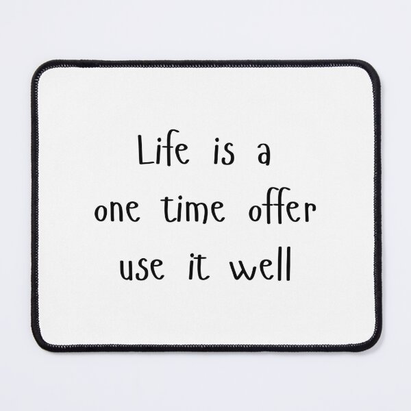 Item preview, life is a one time offer designed and sold by Pixie prints .