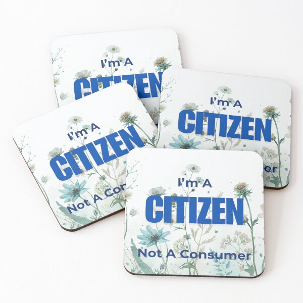 Item preview, I'm A Citizen, Not A Consumer designed and sold by Spirit Designs.