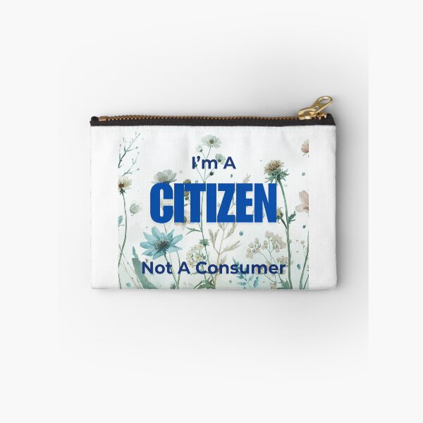 Item preview, I'm A Citizen, Not A Consumer designed and sold by Spirit Designs.