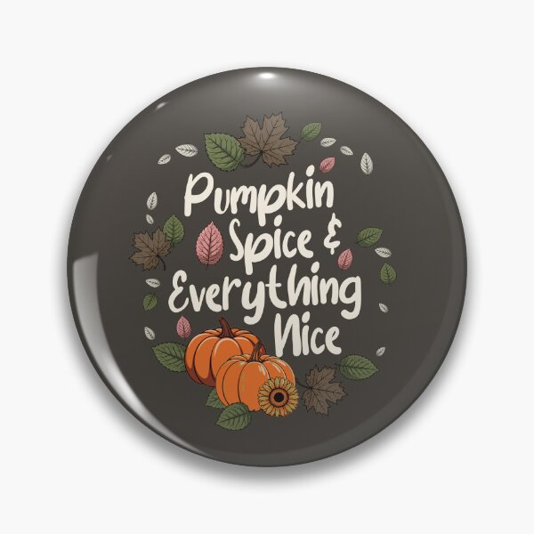 Item preview, Pumpkin Spice And Everything Nice designed and sold by BaffledSnout.