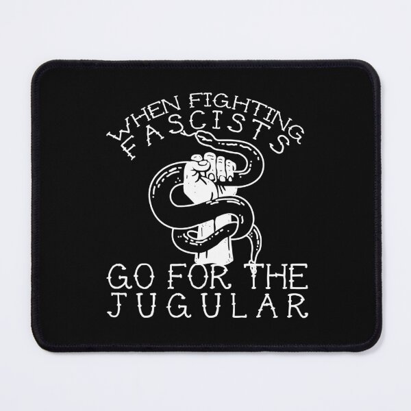 Item preview, When fighting fascists go for the jugular designed and sold by remerasnerdas.