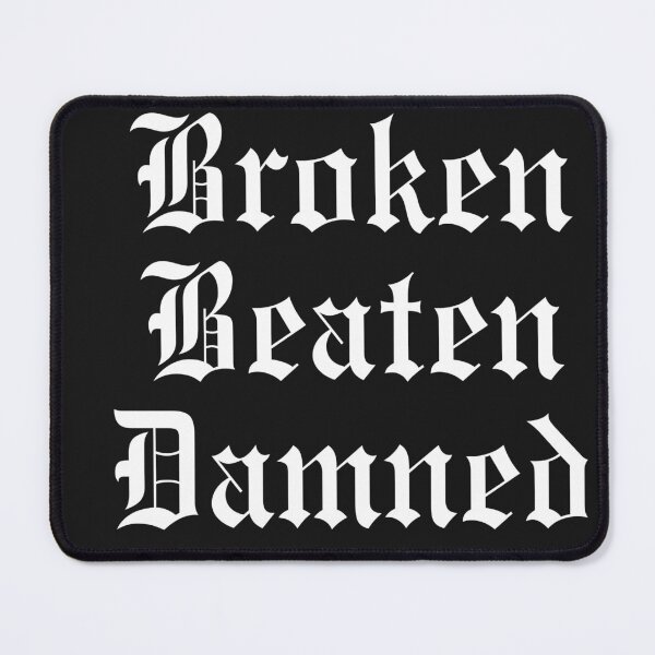 Item preview, Broken Beaten Damned White designed and sold by The Dorkerie.