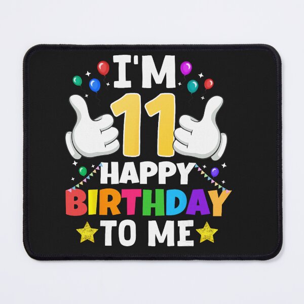 Item preview, 11 Year Old Gifts I'm 11 Happy Birthday To Me 11th Birthday designed and sold by PHANMINHVAN.