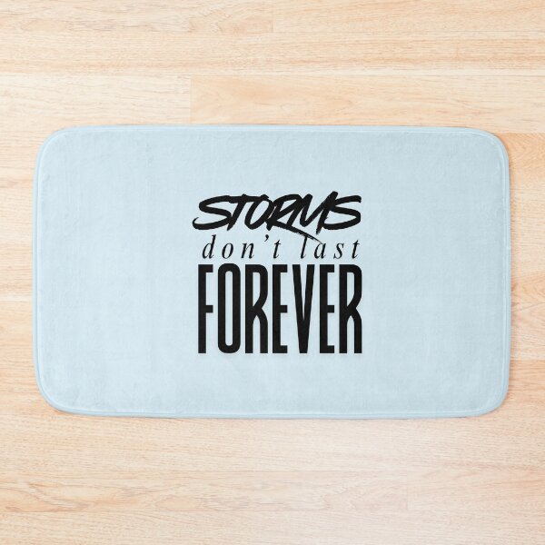 Item preview, Storms Don't Last Forever designed and sold by WarriorsArmour.