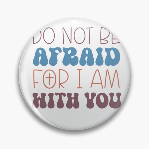 Item preview, Do not be afraid for I am with you designed and sold by artcultreone.