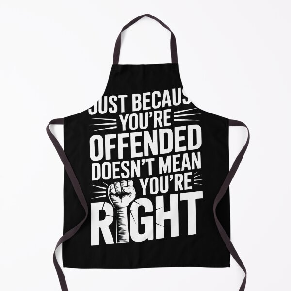 Item preview, Just Because You're Offended Doesn't Mean You're Right designed and sold by DarylWelsh2024.