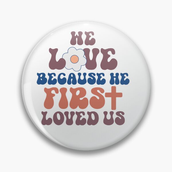 Item preview, Because He first loved us designed and sold by artcultreone.