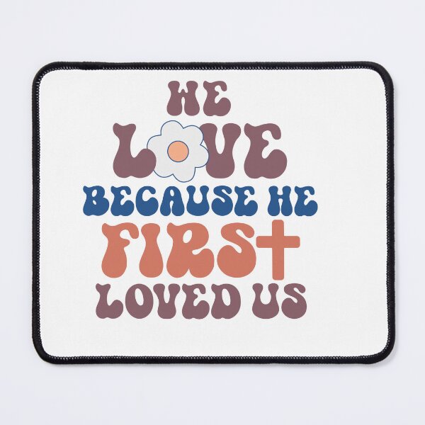Item preview, Because He first loved us designed and sold by artcultreone.