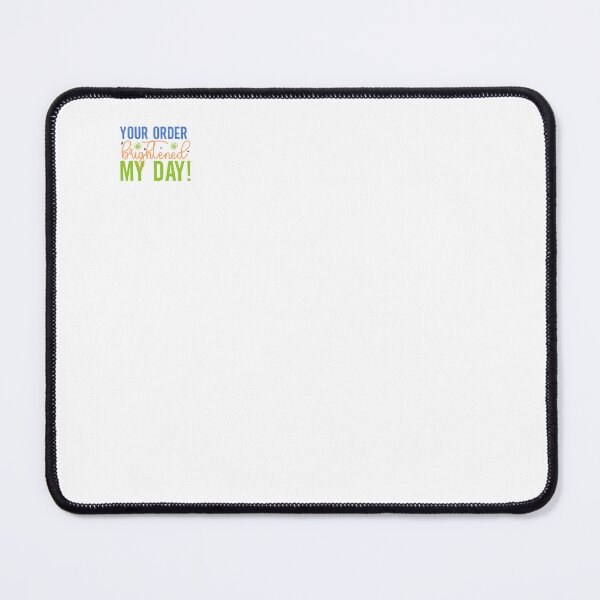 Item preview, Your order brightened my day designed and sold by artcultreone.
