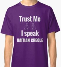 Awesome Haitian Creole Shirt Gift For Men Women Classic T-Shirt