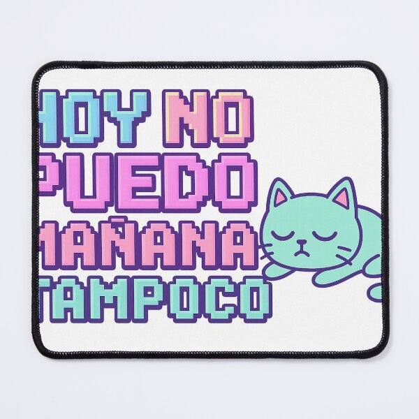 Item preview, Phrase "I can't today, I won't be able to tomorrow either" designed and sold by Lizandro  Serrano Pacheco.