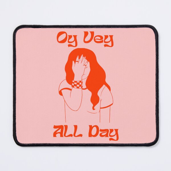 Item preview, OY VEY ALL DAY designed and sold by oddwonders.