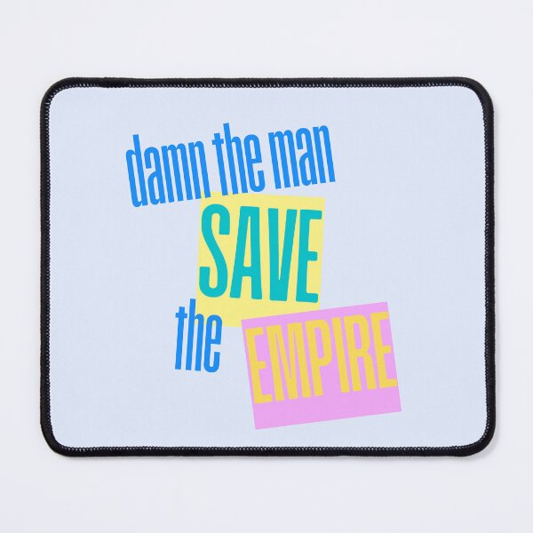 Item preview, Damn the Man, Save the Empire designed and sold by artshapedbox.