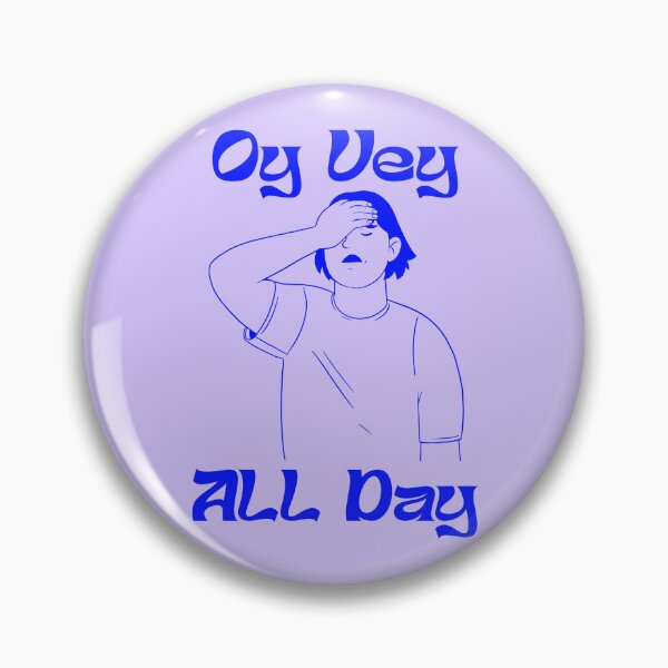 Item preview, OY VEY ALL DAY designed and sold by oddwonders.