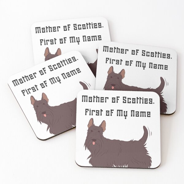 Item preview, Mother of Scotties, First of My Name designed and sold by Foxy Candy.