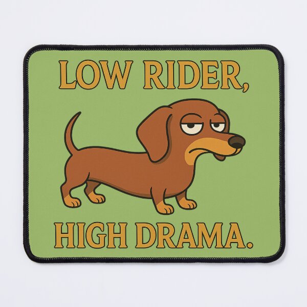 Item preview, Dachshund: Low Rider, High Drama designed and sold by Foglifter.