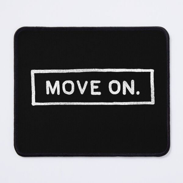 Item preview, move on designed and sold by barmalisiRTB.