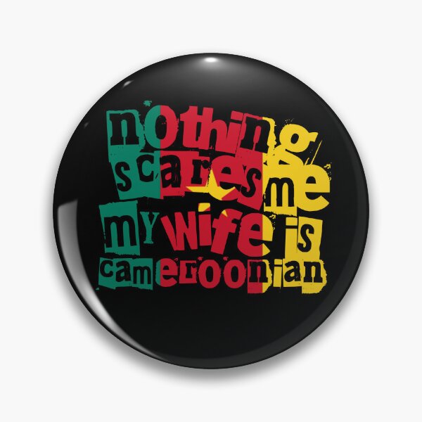 Item preview, Funny Cameroonian Wife Nothing Scares Me My Wife Is Cameroonian designed and sold by chrisrivait.