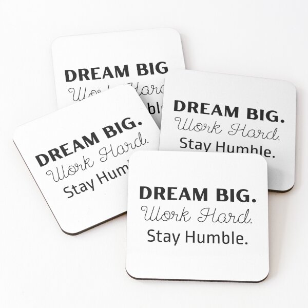 Item preview, Dream Big Work Hard Stay Humble – Motivational Quote designed and sold by J0b4t.