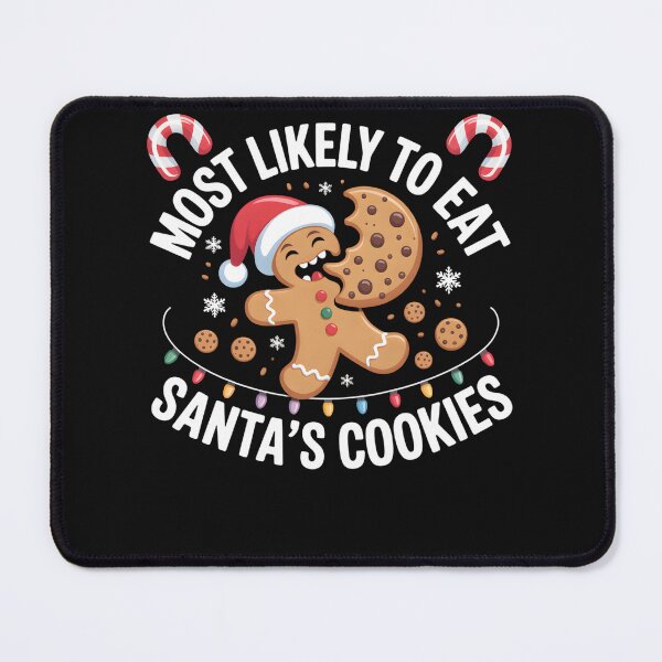 Item preview, Most Likely To Eat Santas Cookies Funny Gingerbread Man designed and sold by clothesy7.