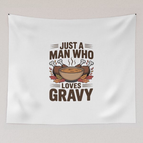Item preview, Just a Man Who Loves Gravy - Thanksgiving Art designed and sold by Enea Kelo.
