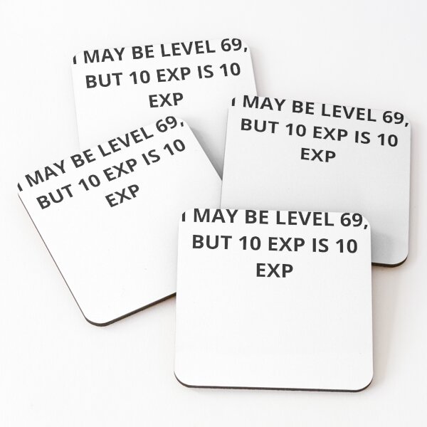 Item preview, EXP IS EXP EVERYONE KNOW IT designed and sold by LOLScavenger.
