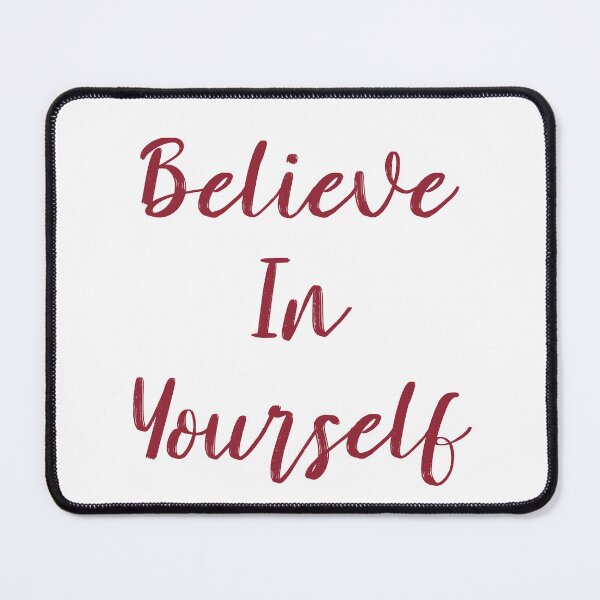 Item preview, Believe in yourself designed and sold by TLG_Designs.