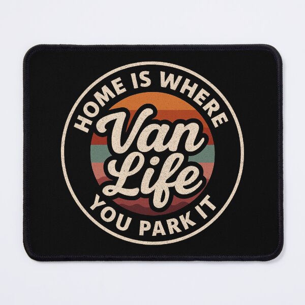 Item preview, Van Life home is where you park it designed and sold by VANLIFE..