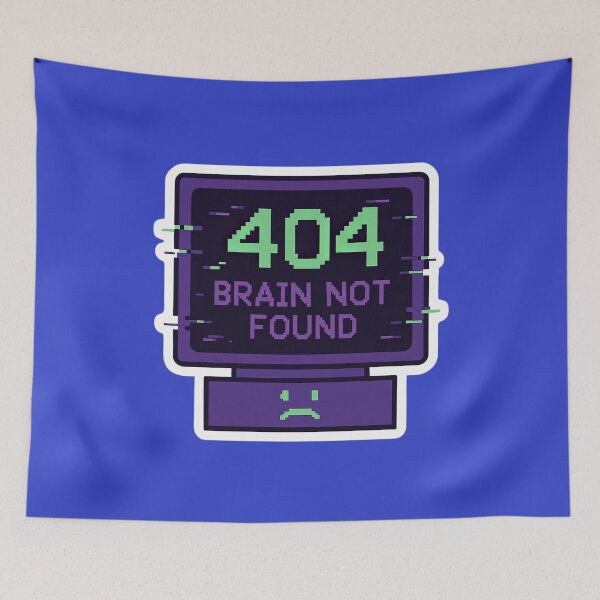Item preview, 404 Brain Not Found Error Digital Design designed and sold by ArtComixHaven.