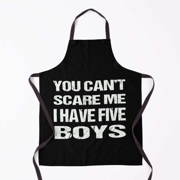 Item preview, You Can't Scare Me I Have Five Boys designed and sold by AKILLAA88.