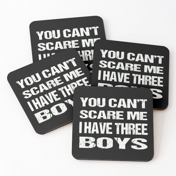 Item preview, You Can't Scare Me I Have Three Boys designed and sold by AKILLAA88.