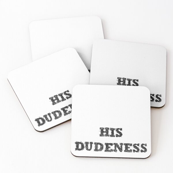 Item preview, His Dudeness - Big Lebowsky designed and sold by BeJahMan.