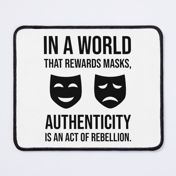 Item preview, Authenticity is an act of rebellion.  designed and sold by Rachel the Artist .