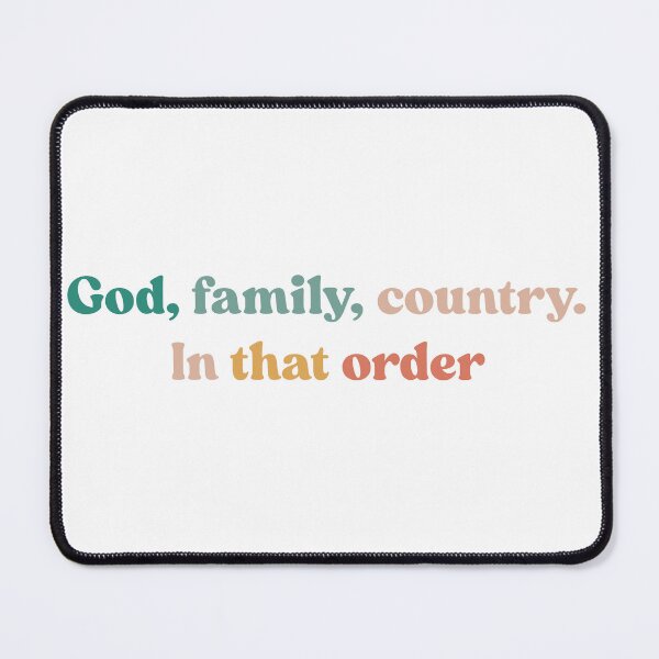 Item preview, God Family Country in That Order Freedom with CK designed and sold by faridman.