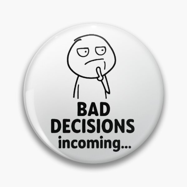 Item preview, Bad Decisions Incoming designed and sold by Chill Doodles.