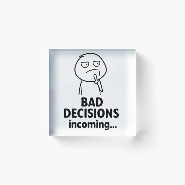 Item preview, Bad Decisions Incoming designed and sold by Chill Doodles.