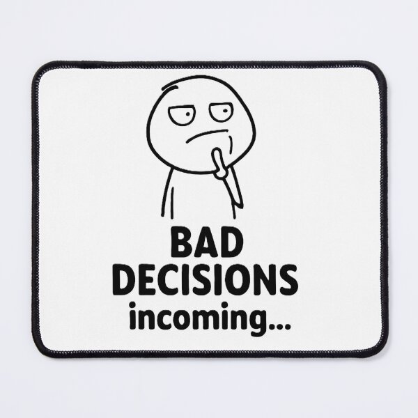 Item preview, Bad Decisions Incoming designed and sold by Chill Doodles.